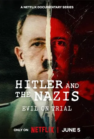 Hitler and the Nazis Evil on Trial (2024)