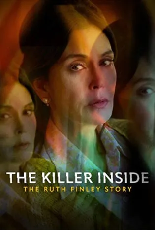 The Killer Inside The Ruth Finley Story (2024)